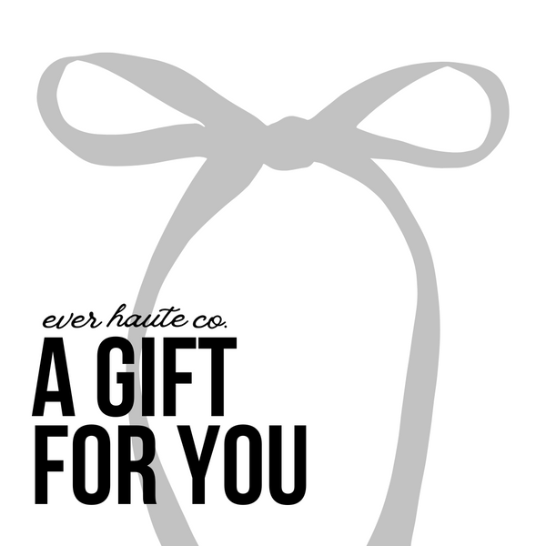 Ever Haute Co. eGift Card